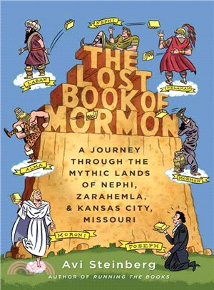 The Lost Book of Mormon ― A Journey Through the Mythic Lands of Nephi, Zarahemla, and Kansas City, Missouri