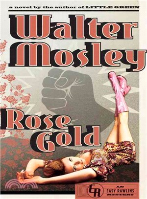 Rose Gold ― An Easy Rawlins Mystery