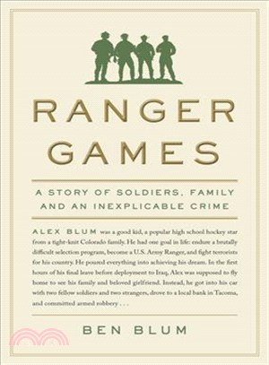 Ranger Games ─ A Story of Soldiers, Family and an Inexplicable Crime