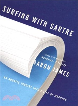 Surfing With Sartre ─ An Aquatic Inquiry into a Life of Meaning