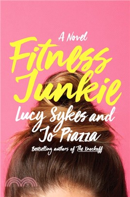 Fitness Junkie：A Novel
