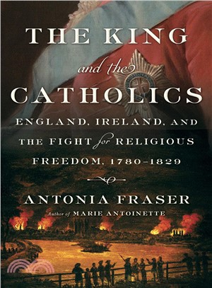 The King and the Catholics ― The Fight for Religious Liberty in Georgian England