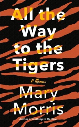 All the Way to the Tigers：A Memoir