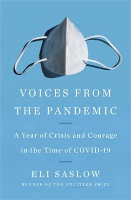 Voices from the Pandemic: Americans Tell Their Stories of Crisis, Courage and Resilience