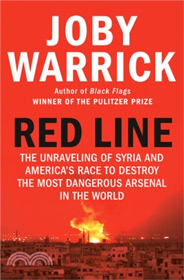 Red Line－The Unraveling of Syria and America's Race to Destroy the Most Dangerous Arsenal in the World