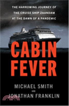 Cabin Fever: The Harrowing Journey of the Cruise Ship Zaandam at the Dawn of a Pandemic