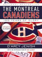 The Montreal Canadiens ─ 100 Years of Glory