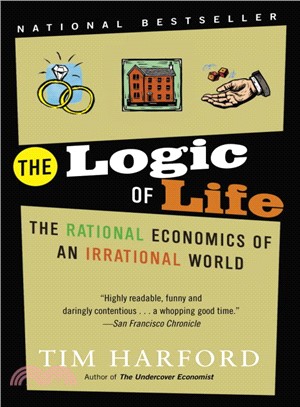 The Logic of Life ― The Rational Economics of an Irrational World