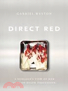 Direct Red: A Surgeon's View of Her Life-or-Death Profession