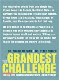 The grandest challenge :bringing life-saving science from lab to village /