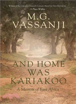 And Home Was Kariakoo ― A Memoir of East Africa