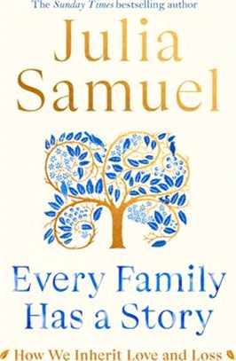 Every Family Has a Story: How We Inherit Love and Loss