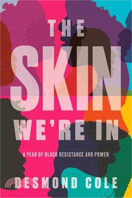 The Skin We're in ― A Year of Black Resistance and Power