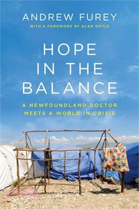Hope in the Balance ― A Newfoundland Doctor Meets a World in Crisis