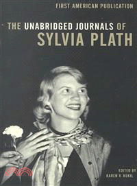 The Unabridged Journals of Sylvia Plath 1950-1962 ─ Transcripts from the Original Manuscripts at Smith College | 拾書所