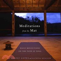 Meditations from the Mat ─ Daily Reflections on the Path of Yoga