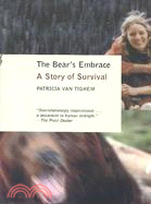 The Bear's Embrace: A Story of Survival