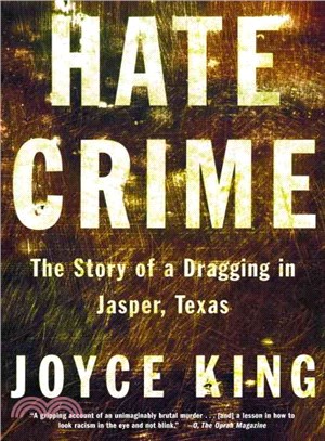 Hate Crime ─ The Story of a Dragging in Jasper, Texas