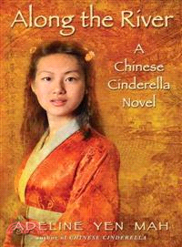 Along the River ─ A Chinese Cinderella Novel