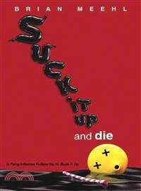 Suck It Up and Die