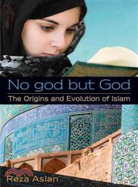 No God but God ─ The Origins and Evolution of Islam