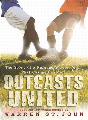 Outcasts United―The Story of a Refugee Soccer Team That Changed a Town