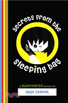 Secrets from the Sleeping Bag: A Blogtastic! Novel