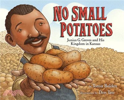 No Small Potatoes ― Junius G. Groves and His Kingdom in Kansas