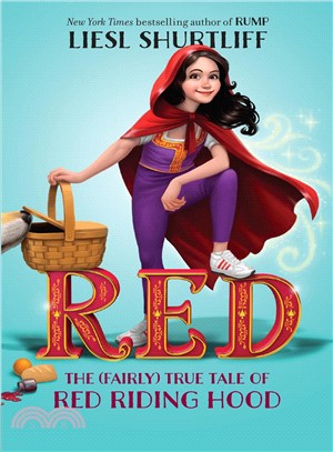 Red ─ The True Story of Red Riding Hood