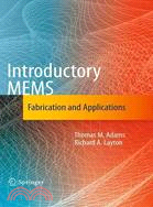 Introductory MEMS: Fabrication and Applications