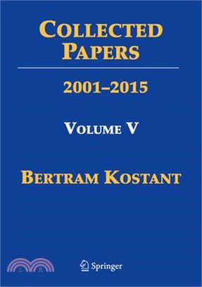 Collected Papers of Bertram Kostant: Volume V 2000-2007