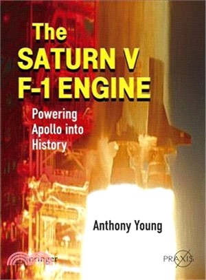 The Saturn V F-1 Engine: Powering Apollo into History