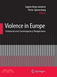 Violence in Europe ─ Historical and Contemporary Perspectives