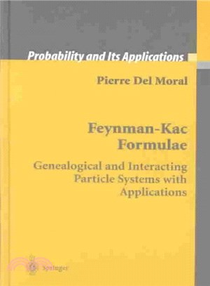 Feynman-Kac Formulae ― Genealogical and Interacting Particle Systems With Applications