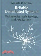 Reliable Distributed Systems: Technologies, Web Services, And Applications