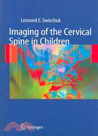 Imaging Of The Cervical Spine In Children: with 149 Figures