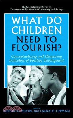 What Do Children Need to Flourish? ― Conceptualizing and Measuring Indicators of Positive Development