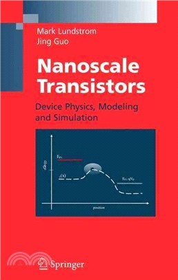 Nanoscale Transistors: Device Physics, Modeling And Simulation