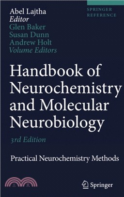 Handbook of Neurochemistry and Molecular Neurobiology：Practical Neurochemistry Methods