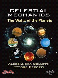 Celestial Mechanics ― The Waltz of the Planets