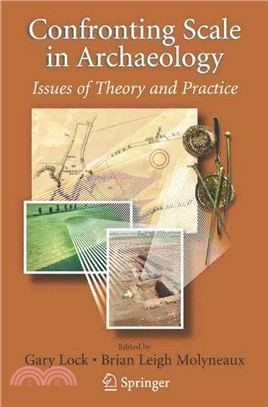 Confronting Scale in Archaeology ― Issues of Theory And Practice