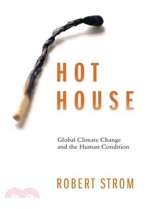 Hot House ― Global Climate Change and the Human Condition