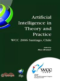 Artificial Intelligence in Theory And Practice ─ Ifip 19th World Computer Congress, Tc 12: Ifip Ai 2006 Stream, August 21-24, 2006, Santiago, Chile