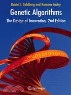 Genetic Algorithms: The Design of Innovation