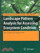 Landscape Pattern Analysis for Assessing Ecosystem Condition