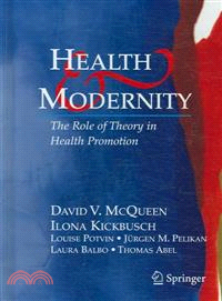 Health And Modernity ― The Role of Theory in Health Promotion