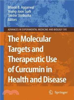 The Molecular Targets and Therapeutic Uses of Curcumin in Health and Disease