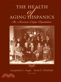 The Health of Aging Hispanics—The Mexican-Origin Population