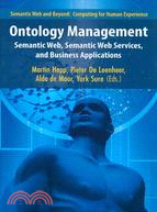 Ontology Management: Semantic Web, Semantic Web Services, and Business Applications