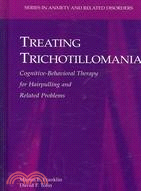 Treating Trichotillomania ─ Cognitive-Behavioral Therapy for Hairpulling and Related Problems